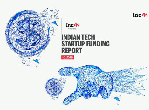 Indian Tech Startup Funding Report H1 2018: $3 Bn Invested Across 372 Deals