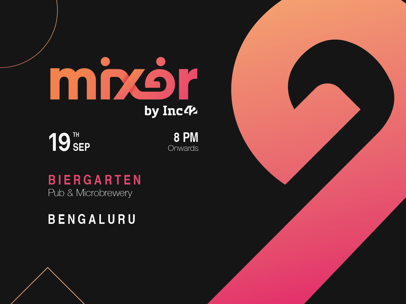 Inc42 Mixer In Bengaluru: Evening Of Ideas, Cocktails And Conversations