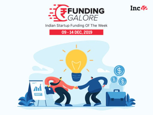Funding Galore: Startup Funding Of The Week [Dec 9-14]