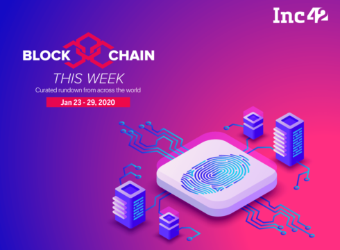 Blockchain This Week: India’s National Strategy On Blockchain, SEBI Bets On Blockchain, Oil Trading On Blockchain And More