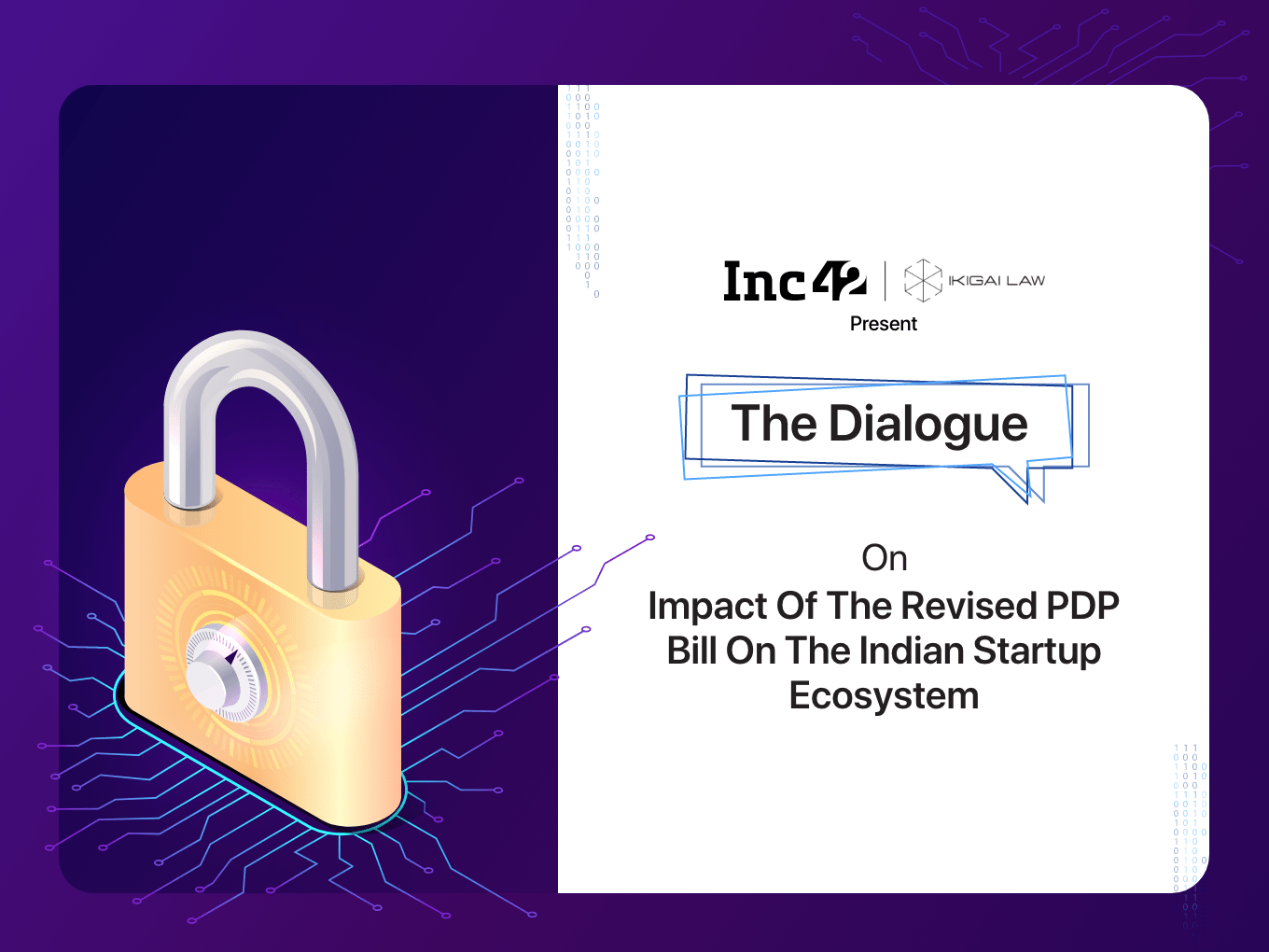 How The Revised PDP Bill Impacts India’s Tech Startups: Inc42 And Ikigai Law Return With ‘The Dialogue’