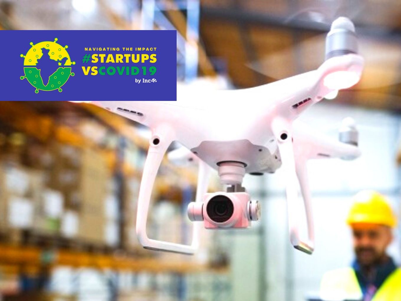 #StartupsVsCovid19: Will The Future Of B2B & B2C Logistics Be Driven By Drones?