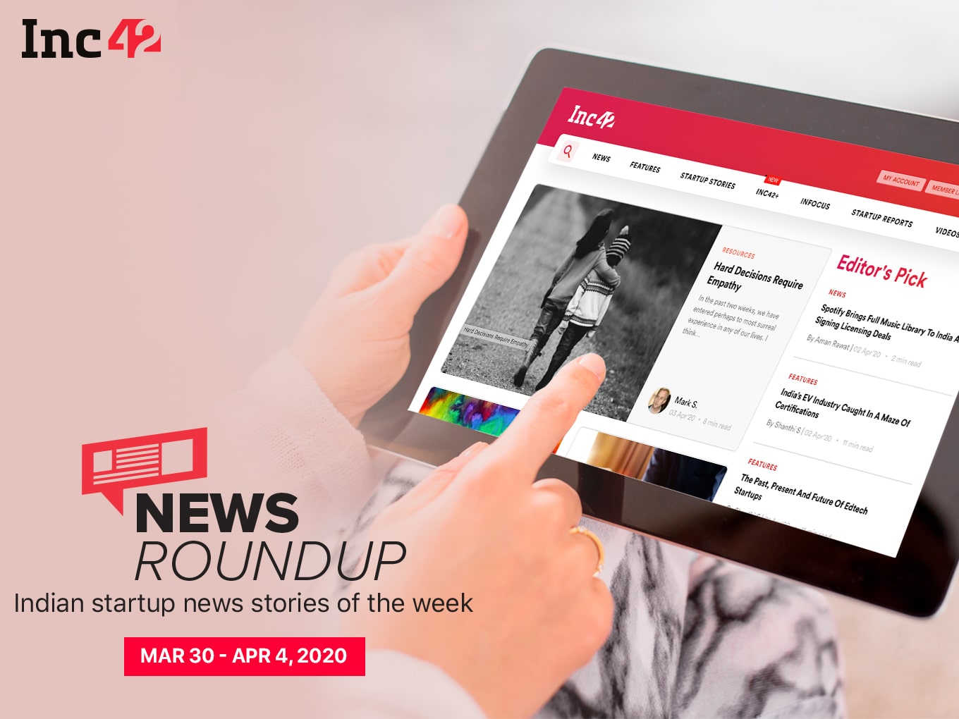 News Roundup: 11 Indian Startup News Stories You Don’t Want To Miss This Week [March 30 - April 4]