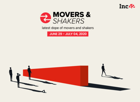 Movers And Shakers Of The Week [June 29-July 4]