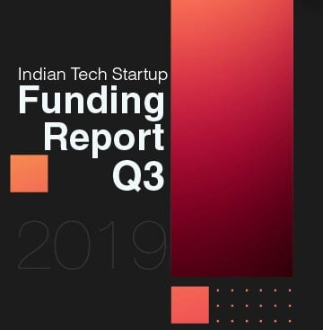 Indian Tech Startup Funding Report Q3 2019