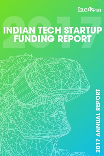 The Indian Tech Startup Funding Report 2017