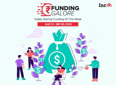 Funding Galore: Indian Startup Funding Of The Week [August 31- Sept 5]
