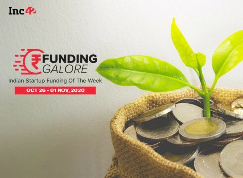 Funding Galore: Indian Startup Funding Of The Week [October 26-30]