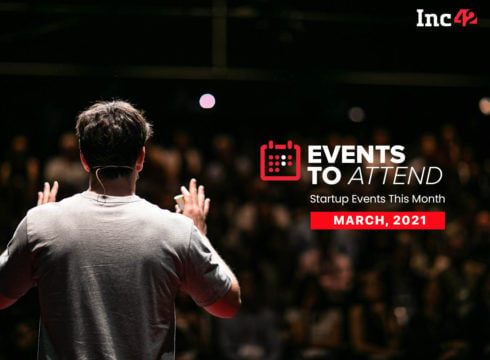 Startup Events In March: The Makers’ Summit, The Dialogue On Tech In Native Languages