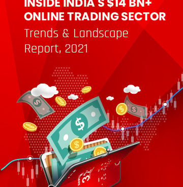 Inside India's $14 Bn+ Online Trading Sector - Trends & Landscape Report, 2021
