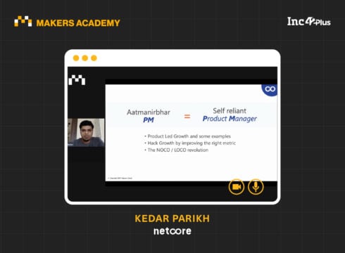 How To Become An Aatmanirbhar Product Manager, Explains Netcore’s Kedar Parikh