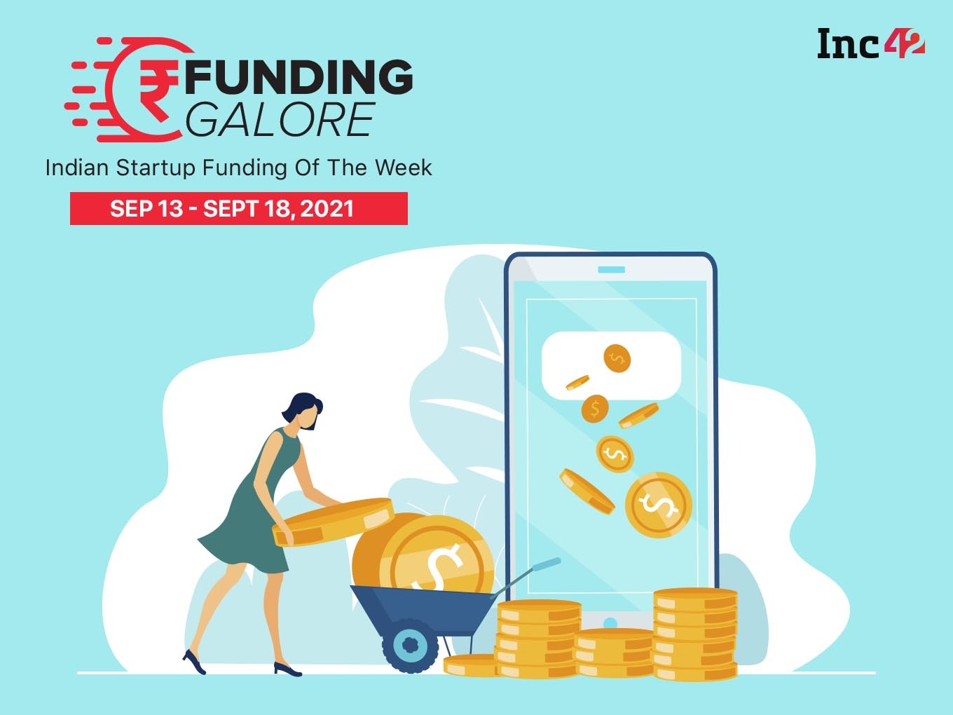 [Funding Galore] From Mobile From Apna — $569 Mn Raised By Indian Startups This Week