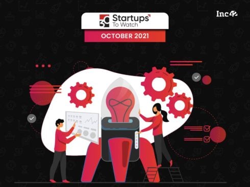 30 Startups To Watch: The Startups That Caught Our Eye In October 2021