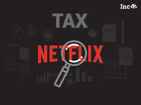 India Looks To Tax Netflix’s Income In the Country: Report