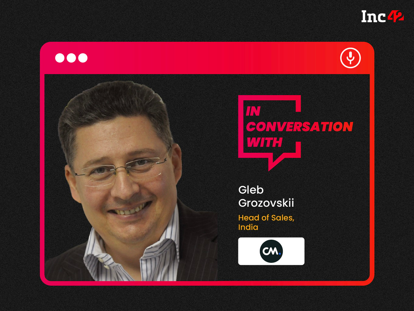 For Personalised Marketing, Marketers Have To Think Beyond Sending Notifications: CM.com’s Gleb Grozovskii