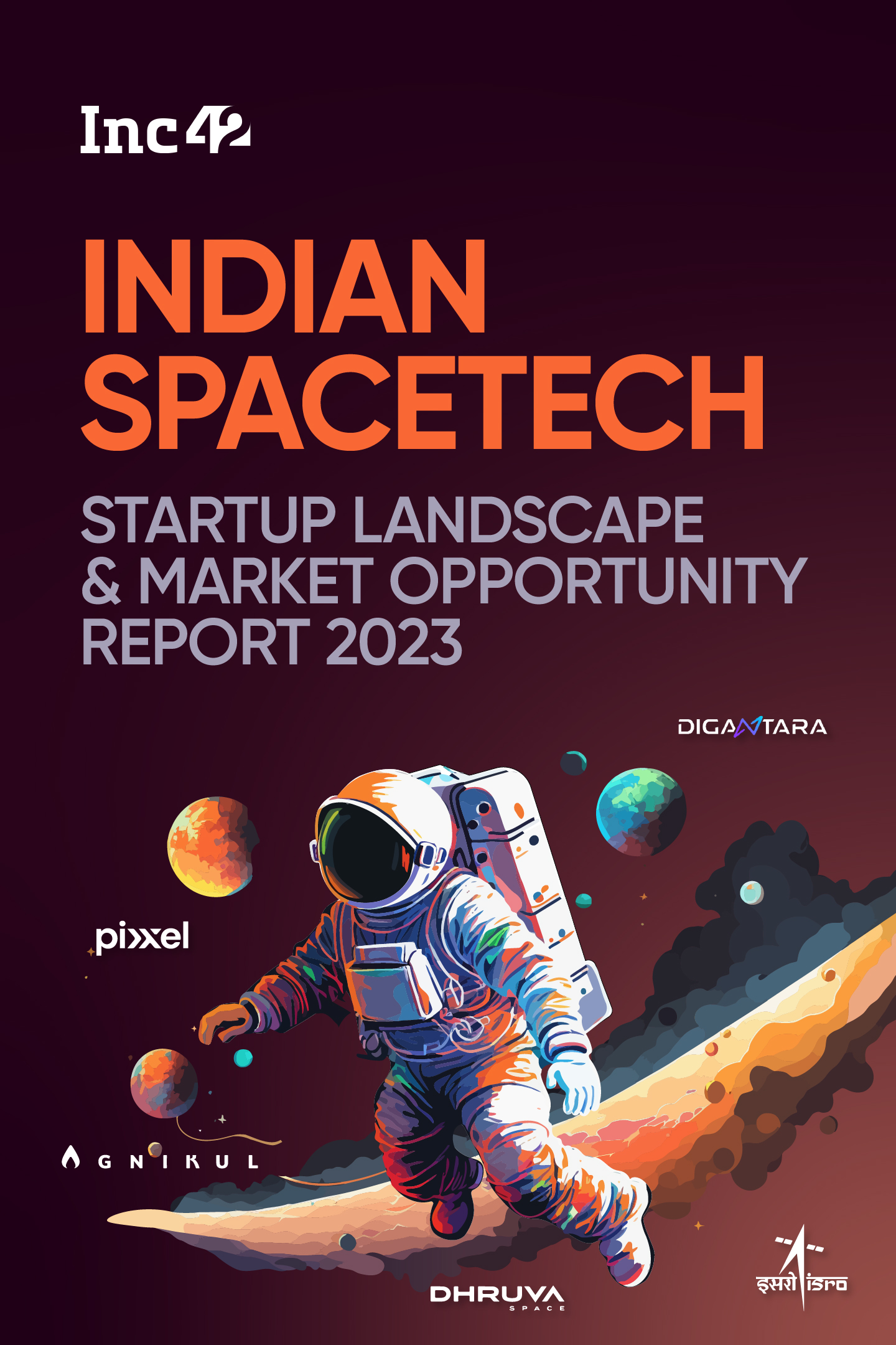 Indian Spacetech Startup Landscape & Market Opportunity Report 2023