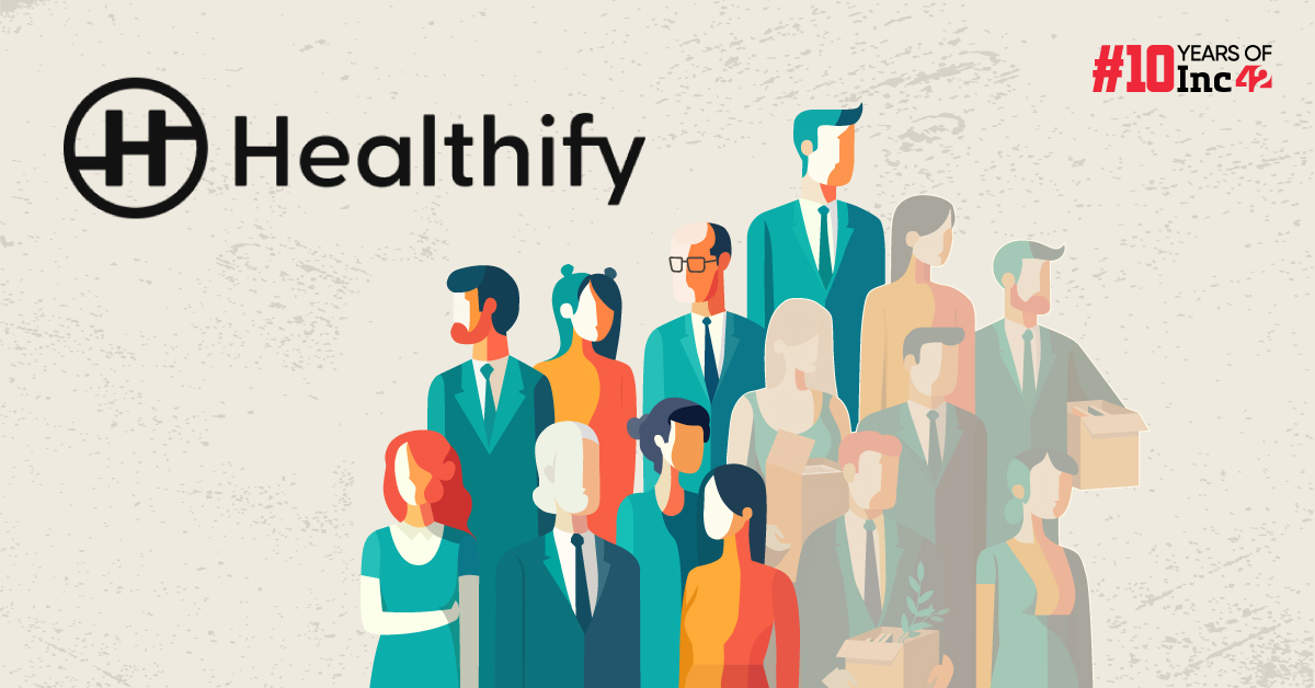 Healthify Fires 150 Employees In A Restructuring Exercise